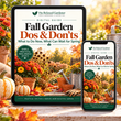 Fall Garden Dos & Don'ts — What to Do Now, What Can Wait for Spring - Digital Version
