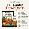 Fall Garden Dos & Don'ts — What to Do Now, What Can Wait for Spring - Digital Version