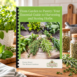 Your Essential Guide to Harvesting and Preserving Herbs - Print Version